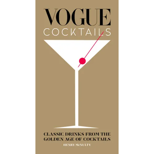 Vogue Cocktails: Classic Drinks from the Golden Age of Cocktails