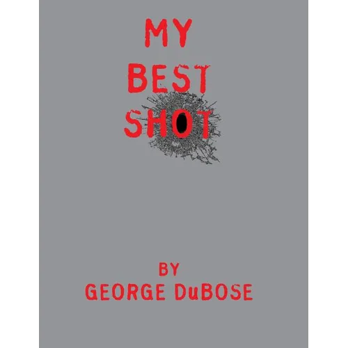 My Best Shot: An Overview of the Photography Career of George DuBose