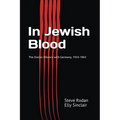 In Jewish Blood: The Zionist Alliance with Germany, 1933-1963
