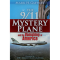 The 9/11 Mystery Plane: And the Vanishing of America