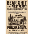 Bearshit and Airstreams: An Adirondack Redemption
