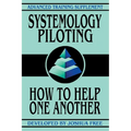Systemology Piloting: How To Help One Another