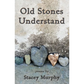 Old Stones Understand