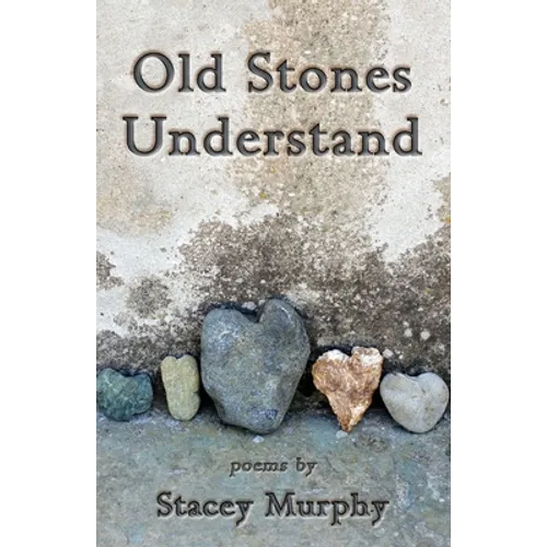 Old Stones Understand