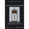 Kunst, Kirche, Kontroversen: Der Streit Um Die Kirchlichen Begleitausstellungen Zur Documenta