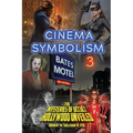 Cinema Symbolism 3: The Mysteries of Occult Hollywood Unveiled