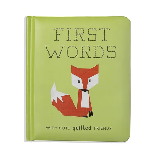 First Words with Cute Quilted Friends: A Padded Board Book for Infants and Toddlers Featuring First Words and Adorable Quilt Block Pictures