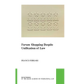 Forum Shopping Despite Unification of Law