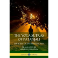 The Yoga Sutras of Patanjali: The Book of The Spiritual Man