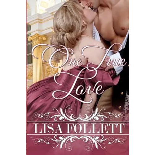 One True Love: A Regency Romance