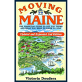Moving to Maine: The Essential Guide to Get You There and What You Need to Know to Stay