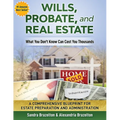 Wills, Probate, and Real Estate: What You Don't Know Can Cost You Thousands