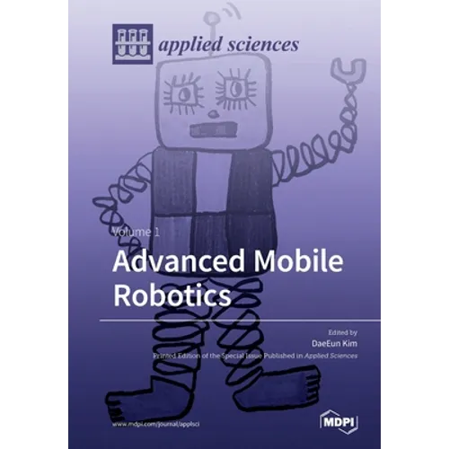 Advanced Mobile Robotics: Volume 1