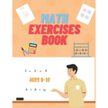 Math Exercises Book Ages 8-10: Hours of Fun Learning