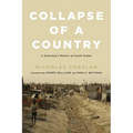 Collapse of a Country: A Diplomat's Memoir of South Sudan