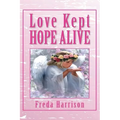 Love Kept Hope Alive