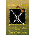 Mark of the Faire (The Kell Stone Prophecy Book 3)