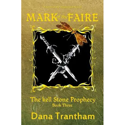 Mark of the Faire (The Kell Stone Prophecy Book 3)