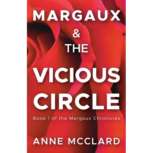 Margaux and the Vicious Circle