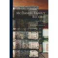 McDaniel Family Record; Family of Stephen McDaniel, Sr.