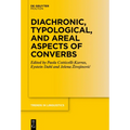 Diachronic, Typological, and Areal Aspects of Converbs