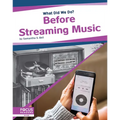 Before Streaming Music