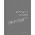 Biophilic Visions: The Conceptual Works of Ward Blake Architects
