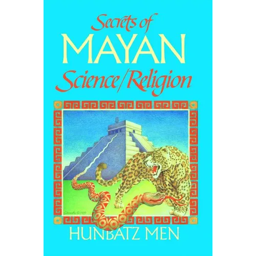 Secrets of Mayan Science/Religion
