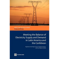 Meeting the Balance of Electricity Supply and Demand in Latin America and the Caribbean