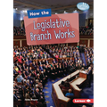 How the Legislative Branch Works