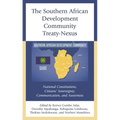 The Southern African Development Community Treaty-Nexus: National Constitutions, Citizens' Sovereignty, Communication, and Awareness