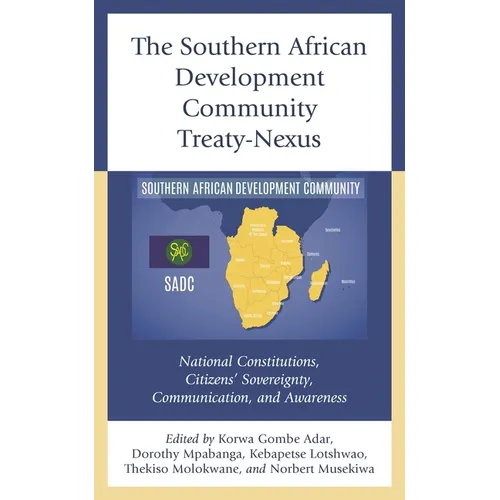 The Southern African Development Community Treaty-Nexus: National Constitutions, Citizens' Sovereignty, Communication, and Awareness
