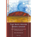 The Safe House Down Under: Jewish Refugees from Czechoslovakia in Australia 1938-1944