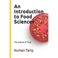 An Introduction to Food Sciences: The science of Food