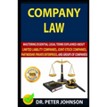 Company Law: Mastering Essential Legal Terms Explained About Limited Liability Companies, Joint-Stock Companies, Partnership, Priva