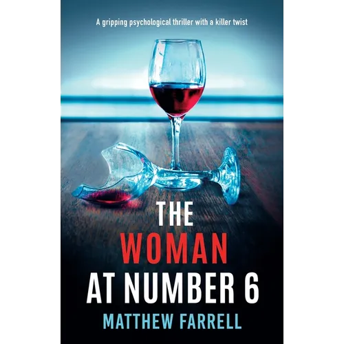 The Woman at Number 6: A gripping psychological thriller with a killer twist