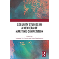 Security Studies in a New Era of Maritime Competition