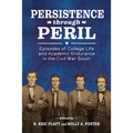 Persistence Through Peril: Episodes of College Life and Academic Endurance in the Civil War South