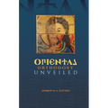 Oriental Orthodoxy Unveiled
