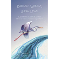 Broad Wings, Long Legs: A Rookery of Heron Poems