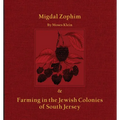 Migdal Zophim: & Farming in the Jewish Colonies of South Jersey