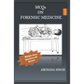 MCQs on Forensic Medicine: Multiple Choice Questions with Answers