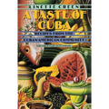 A Taste of Cuba: Recipes From the Cuban-American Community