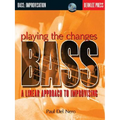 Playing the Changes: Bass a Linear Approach to Improvising Book/Online Audio [With CD]