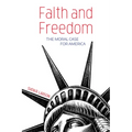 Faith and Freedom: The Moral Case for America