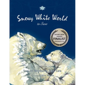 Snowy White World to Save (USA Book Awards-Environmental Book of the Year)