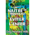 Comment Naître de nouveau et comment éviter l'enfer