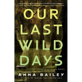 Our Last Wild Days