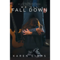 We All Fall Down