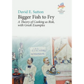 Bigger Fish to Fry: A Theory of Cooking as Risk, with Greek Examples